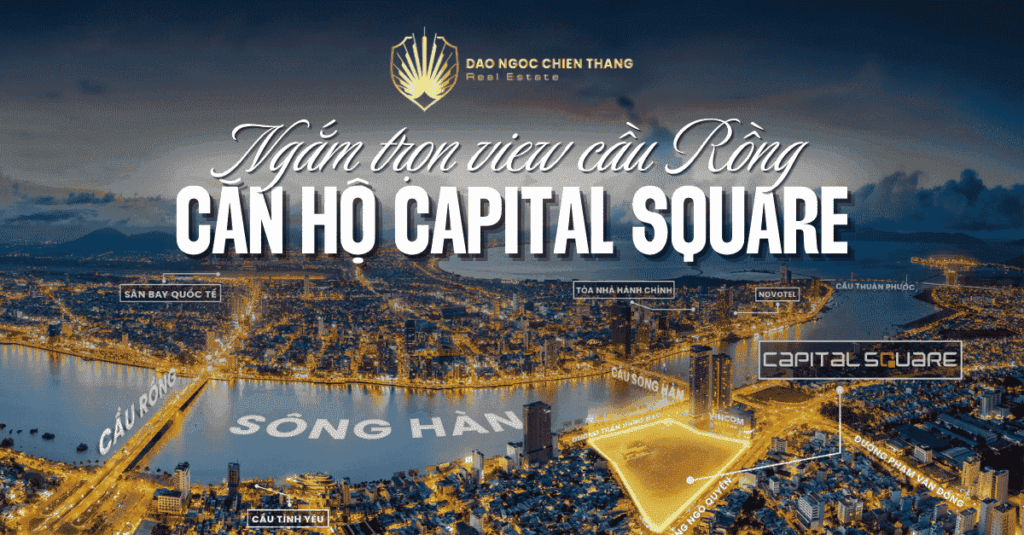 Căn Hộ Capital Square Gần Cầu Rồng - Từ Ban Công Ngắn Trọn View Lung Linh